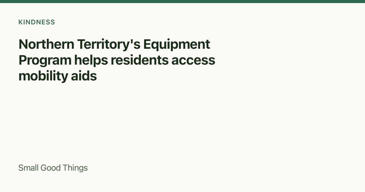 Northern Territory's Equipment Program helps residents access mobility aids — Alice Springs, Northern Territory, Australia