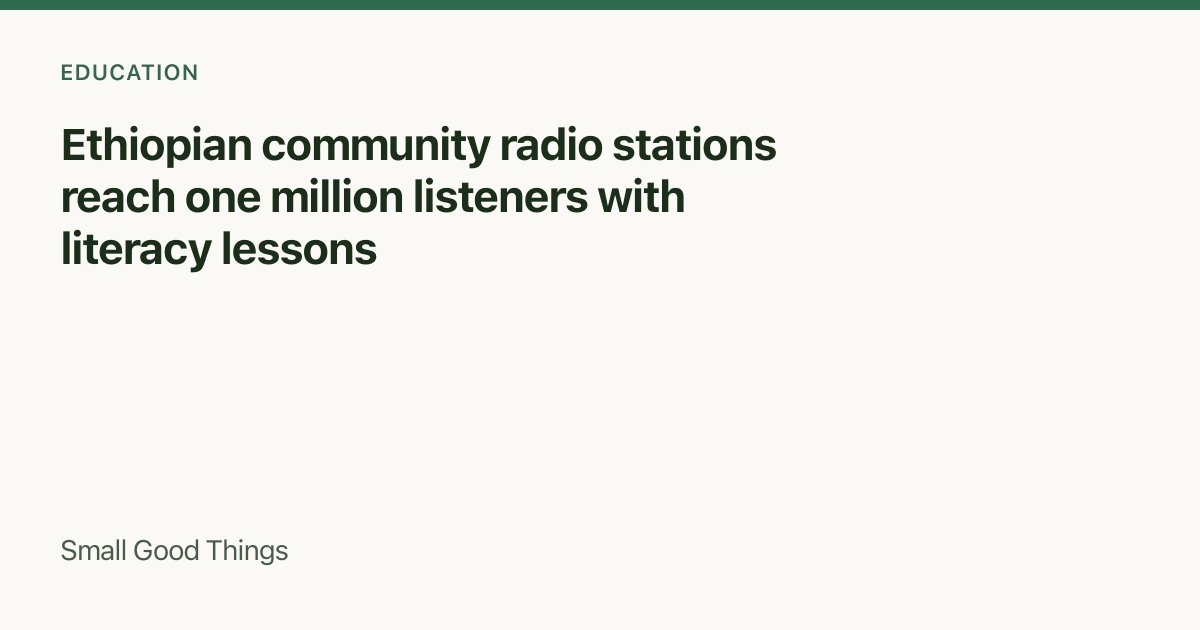 Ethiopian community radio stations reach one million listeners with literacy lessons — Ethiopia
