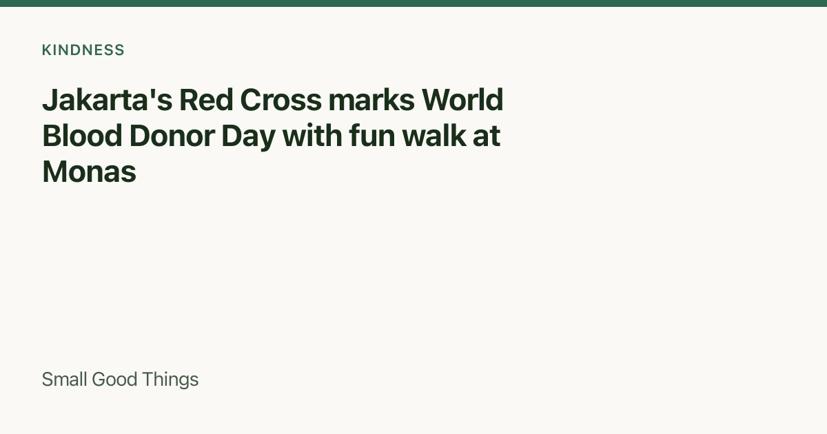 Jakarta's Red Cross marks World Blood Donor Day with fun walk at Monas — Jakarta, Indonesia