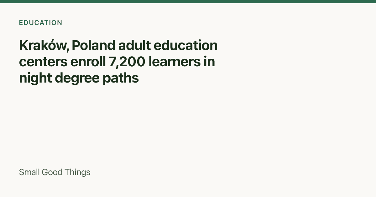 Kraków, Poland adult education centers enroll 7,200 learners in night degree paths — Kraków, Poland