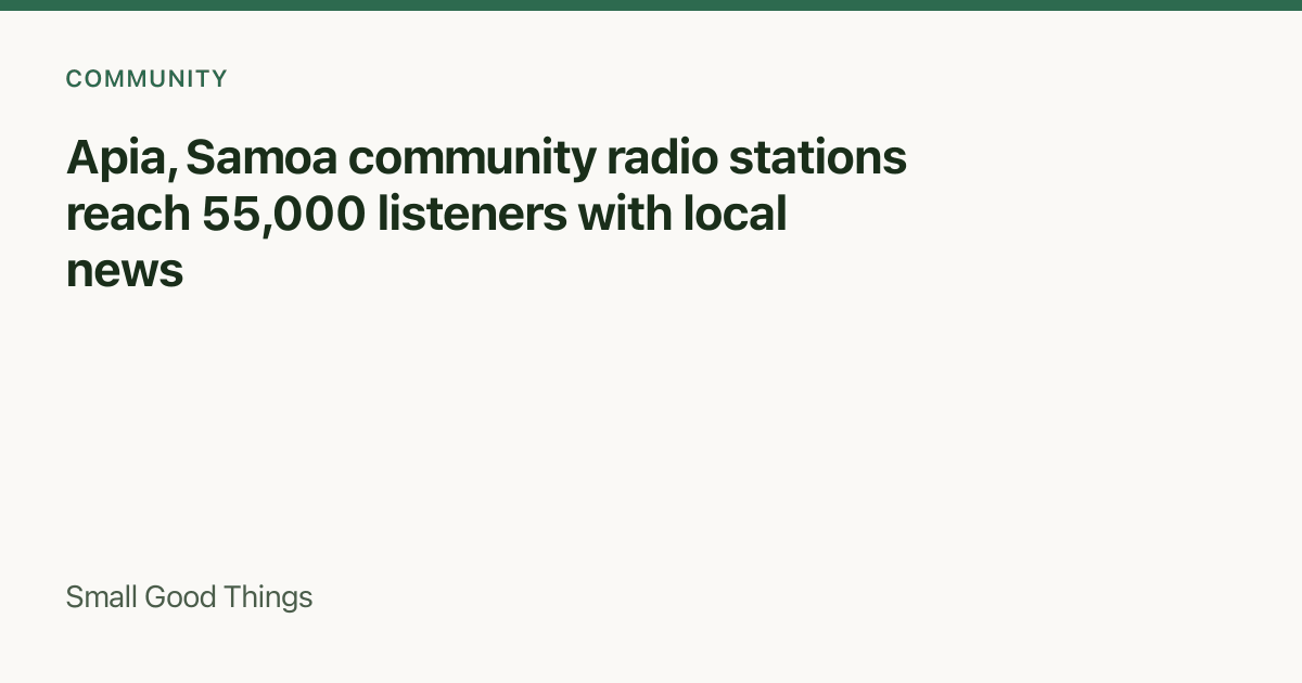 Apia, Samoa community radio stations reach 55,000 listeners with local news — Apia, Samoa
