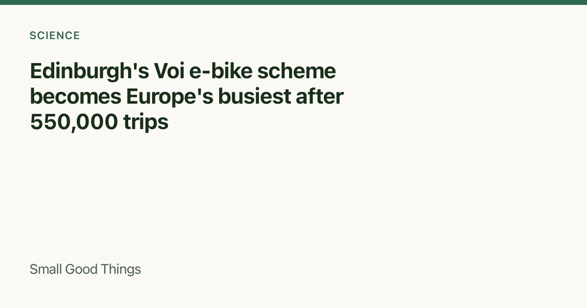Edinburgh's Voi e-bike scheme becomes Europe's busiest after 550,000 trips — Edinburgh, Scotland, United Kingdom