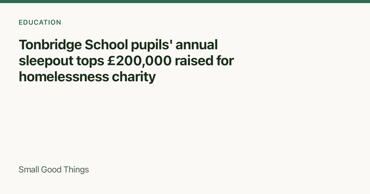 Tonbridge School pupils' annual sleepout tops £200,000 raised for homelessness charity — Tonbridge, Kent, United Kingdom